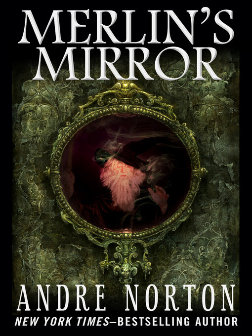 Title details for Merlin's Mirror by Andre Norton - Available